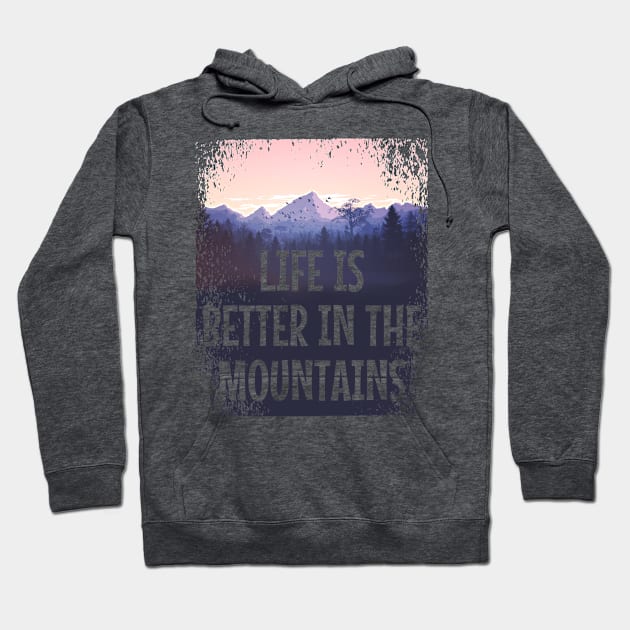 LIFE IS BETTER IN THE MOUNTAINS Pastel Colored Mountain Forest Sunset View With Birds And Trees Hoodie by Musa Wander